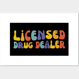 Licensed Drug Dealer, Pharmacy School Student Grad Posters and Art